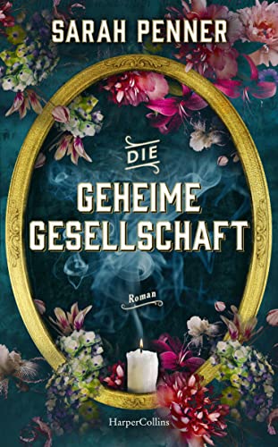 Sarah Penner - Die geheime Gesellschaft: Roman Von der New York Times Bestseller-Autorin von »Die versteckte Apotheke« - Preis vom 10.10.2026 11:48:34 h