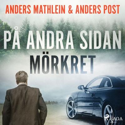 På andra sidan mörkret - Anders Mathlein,Anders Post, Audio, 9788726562644