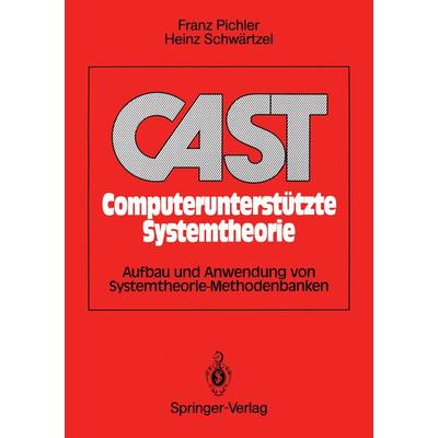 CAST Computerunterstützte Systemtheorie, Taschenbuch von Franz Pichler,Heinz Schwärtzel, Springer Berlin, 978-3-540-51507-4