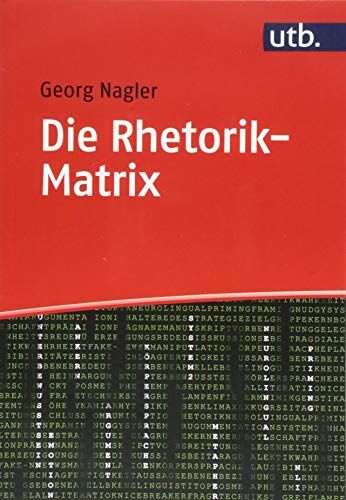 Georg Nagler - Die Rhetorik-Matrix: Erfolgreich reden mit neurolingualer Intervention - Preis vom 09.10.2026 07:28:09 h
