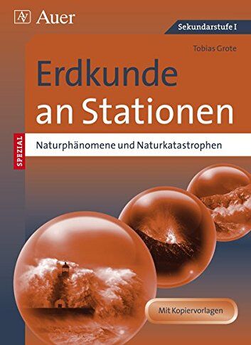Tobias Grote - Naturphänomene und Naturkatastrophen an Stationen: Übungsmaterial zu den Kernthemen des Lehrplans (5. bis 10. Klasse) (Stationentraining Sekundarstufe Erdkunde) - Preis vom 05.10.2026 03:47:11 h
