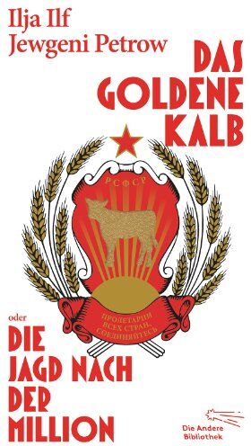 Ilf Ilja - Das goldene Kalb oder die Jagd nach der Million: Roman (Die Andere Bibliothek, Band 340) - Preis vom 09.10.2026 07:28:09 h