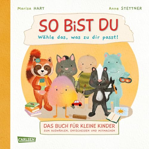 Marisa Hart - So bist du - Wähle das, was zu dir passt: Das Buch für kleine Kinder zum Auswählen, Entscheiden und Mitmachen Interaktives Pappbilderbuch nach dem ... der Kinder und lädt zum Dialog ein - Preis vom 10.10.2026 11:48:34 h