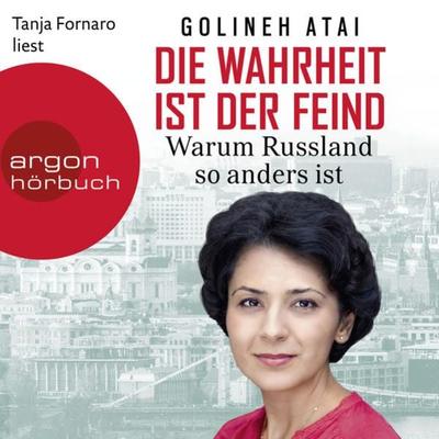Die Wahrheit ist der Feind - Golineh Atai, Audio, 9783732405237