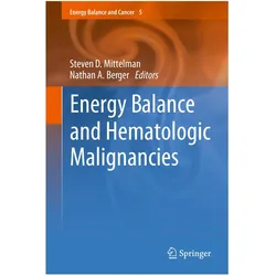 Energy Balance and Hematologic Malignancies, Fachbücher von Nathan A. Berger, Steven D Mittelman