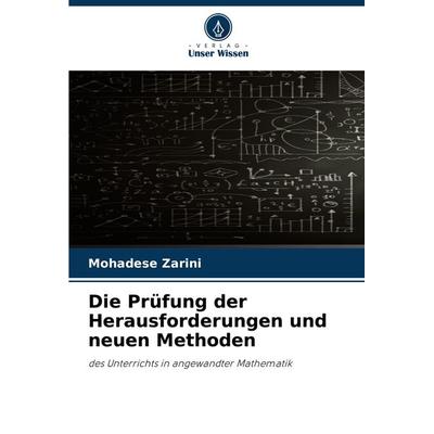 Die Prüfung der Herausforderungen und neuen Methoden, Taschenbuch von Mohadese Zarini, Verlag Unser Wissen, 978-620-7-89938-8