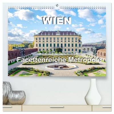 Wien Facettenreiche Metropole (hochwertiger Premium Wandkalender 2027 DIN A2 quer), Kunstdruck in Hochglanz