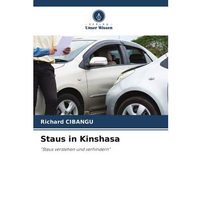 Staus in Kinshasa, Taschenbuch von Richard Cibangu, Verlag Unser Wissen, 978-620-9-66717-6