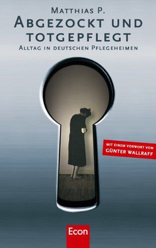 Markus Breitscheidel - Abgezockt und Totgepflegt: Alltag in deutschen Pflegeheimen - Preis vom 15.10.2026 23:06:25 h