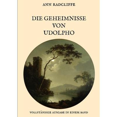 Die Geheimnisse von Udolpho - Vollständige Ausgabe in einem Band, Taschenbuch von Ann Radcliffe, BoD – Books on Demand, 978-3-7481-1903-6
