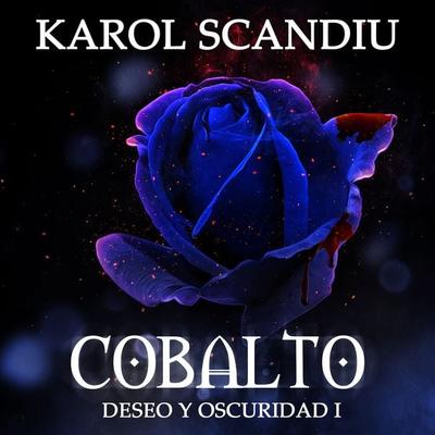Saga Deseo y oscuridad: 1. Cobalto - Karol Scandiu, Audio, 9789152129654