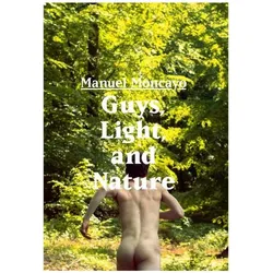 Guys, Light, and Nature, Fachbücher von Manuel Moncayo