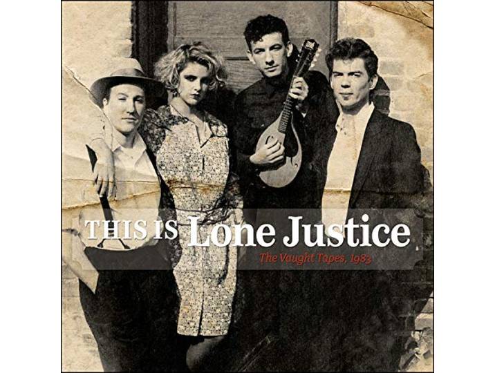 Lone Justice - This Is Lone Justice:..