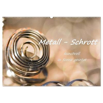 Metall - Schrott kunstvoll in Szene gesetzt (Wandkalender 2027 DIN A2 quer), CALVENDO Monatskalender