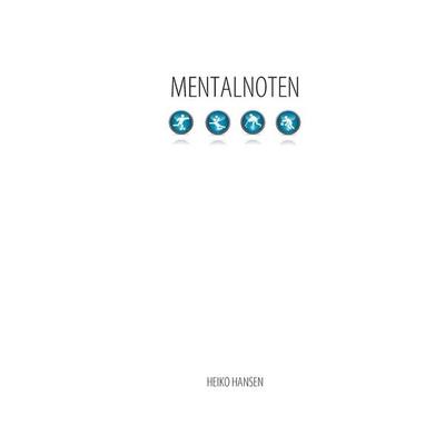 Mentalnoten, Taschenbuch von Heiko Hansen, BoD – Books on Demand, 978-3-7481-1068-2