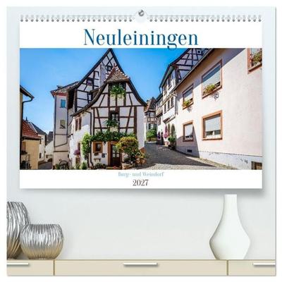 Neuleiningen - Burg- und Weindorf (hochwertiger Premium Wandkalender 2027 DIN A2 quer), Kunstdruck in Hochglanz