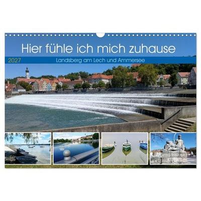 Hier fühle ich mich zuhause - Landsberg am Lech und Ammersee (Wandkalender 2027 DIN A3 quer), CALVENDO Monatskalender