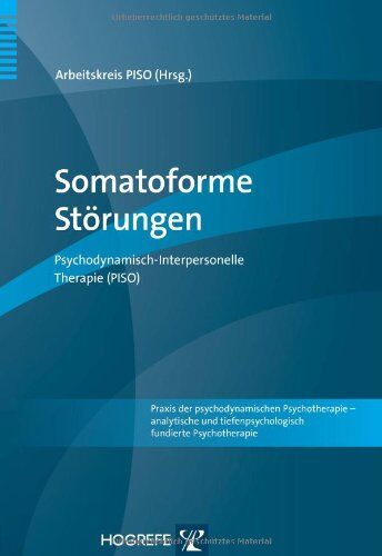 Arbeitskreis PISO - Somatoforme Störungen: Psychodynamisch-Interpersonelle Therapie (PISO) - Preis vom 12.10.2026 11:37:12 h
