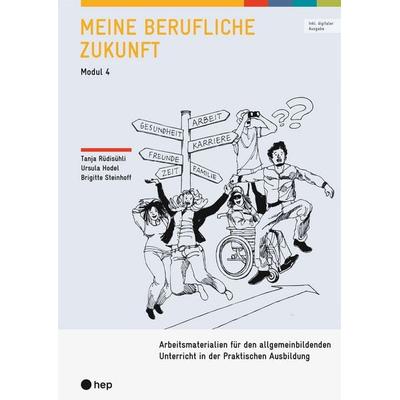 Meine berufliche Zukunft (Print inkl. E-Book Edubase, Neuauflage 2026), Taschenbuch von Tanja Rüdisühli,Marc Rauh,Ursula Hodel Geiger,Brigitte