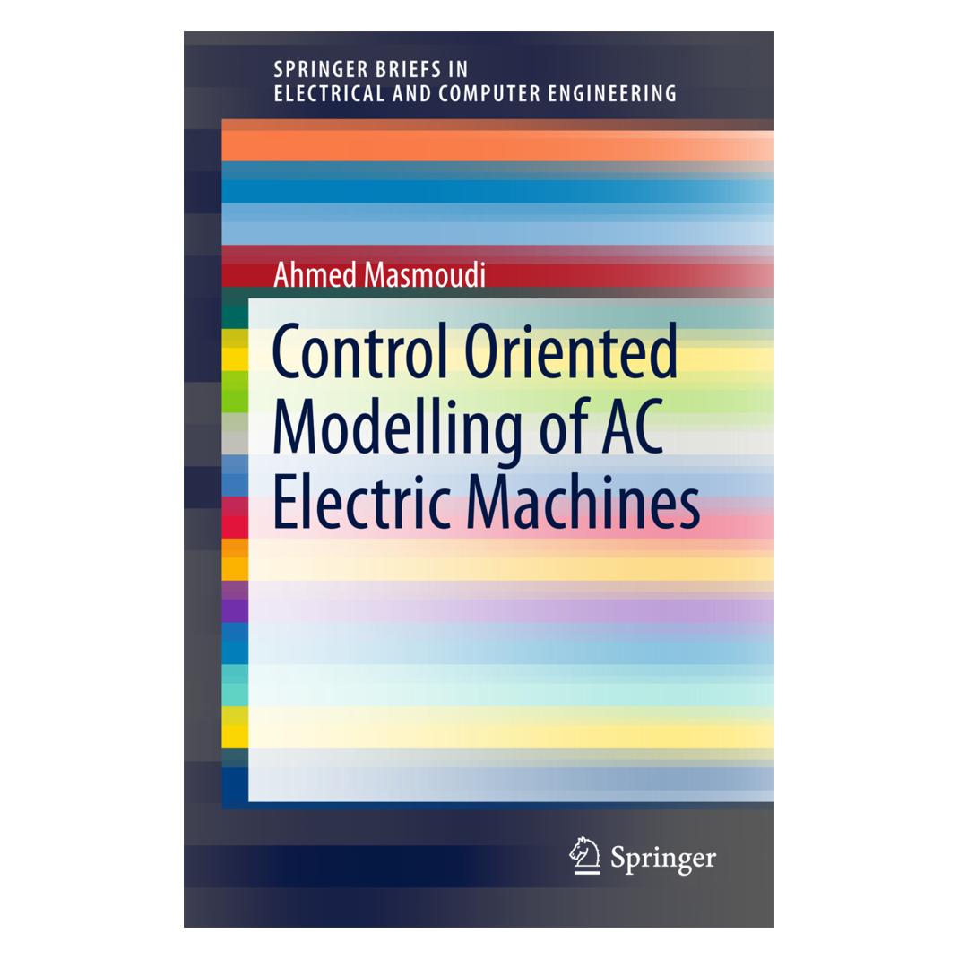 Springer Control Oriented Modelling of AC Electric Machines (Englisch, Softcover, Ahmed Masmoudi) (55975591)
