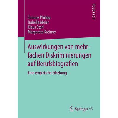 Auswirkungen von mehrfachen Diskriminierungen auf Berufsbiografien, Taschenbuch von Simone Philipp,Isabella Meier,Klaus Starl,Margareta Kreimer,