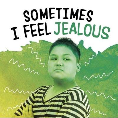 Sometimes I Feel Jealous, Taschenbuch von Nicole A. Mansfield, Capstone Global Library Ltd, 978-1-398-23911-1