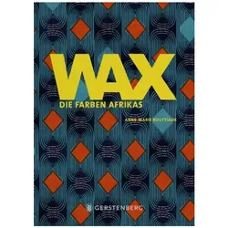 Wax, Sachbücher von Anne-Marie Bouttiaux