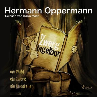 Der Zwerg Ingelbur (Ungekürzt) - Hermann Oppermann, Audio, 9788711653432