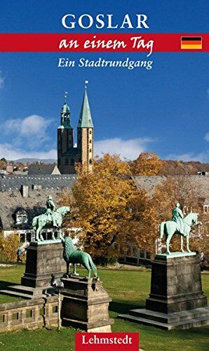Jens Kaßner - Goslar an einem Tag: Ein Stadtrundgang - Preis vom 09.10.2026 07:28:09 h