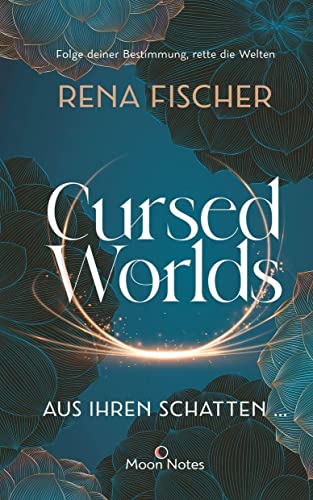 Rena Fischer - Cursed Worlds 1. Aus ihren Schatten … - Preis vom 14.10.2026 23:07:16 h