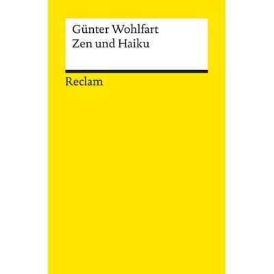 Zen und Haiku, Taschenbuch von Günter Wohlfart, Reclam, Philipp