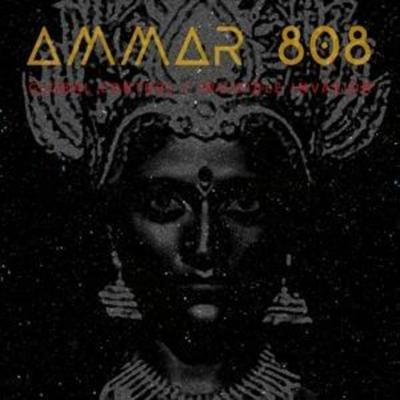Ammar 808: Global Control/Invisible Invasion - Ammar 808, CD
