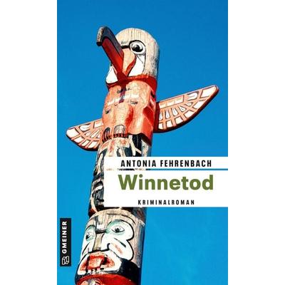 Winnetod, Taschenbuch von Antonia Fehrenbach, Gmeiner-Verlag