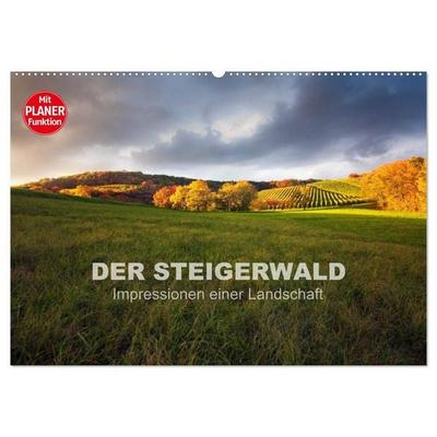 DER STEIGERWALD - Impressionen einer Landschaft (Wandkalender 2027 DIN A2 quer), CALVENDO Monatskalender