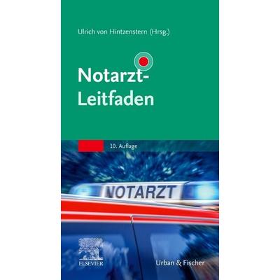 Notarzt-Leitfaden, Taschenbuch von , Urban & Fischer in Elsevier, 978-3-437-22552-9