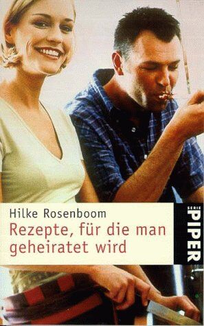 Hilke Rosenboom - Rezepte, für die man geheiratet wird. - Preis vom 09.10.2026 07:28:09 h