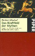Norbert Bischof - Das Kraftfeld der Mythen. Signale aus der Zeit, in der wir die Welt erschaffen haben - Preis vom 09.10.2026 07:28:09 h