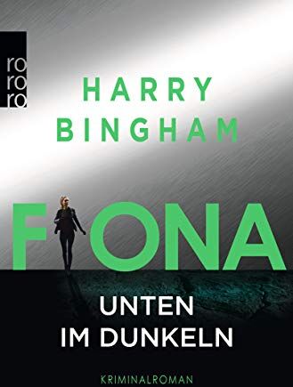 Harry Bingham - Fiona: Unten im Dunkeln (Fiona Griffiths, Band 4) - Preis vom 07.10.2026 11:45:10 h