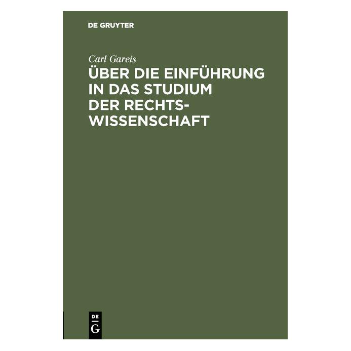 De Gruyter Gareis:Ãber die Einführung in das Studi (Deutsch, Hardcover, Carl Gareis, Karl Gareis) (67772575)
