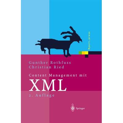Content Management mit XML, Gebundene Ausgabe von J. Eisenbiegler,H. M. Weber,S. Jekutsch,W. Kazakos,M. Erdmann, Springer Berlin
