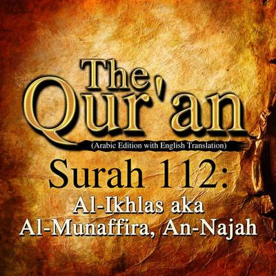 The Qur'an (English Translation) - Surah 112 - Al-Ikhlas aka Al-Munaffira, An-Najah - One Media The Qur'an; Audio, 9781509488315