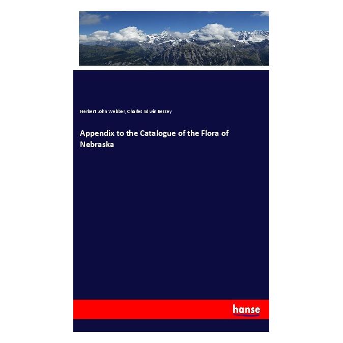 Hansebooks Appendix to the Catalogue of the Flora of Nebraska (Englisch, Softcover, Charles Edwin Bessey, Herbert John Webber) (56084755)