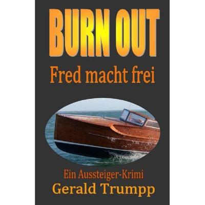 Burn Out, Taschenbuch von Gerald Trumpp, Epubli, 978-3-7418-6758-3