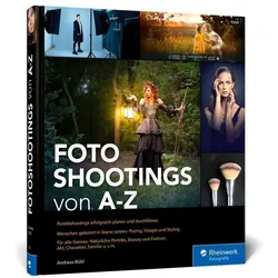 Fotoshootings von A bis Z, Ratgeber von Andreas Bübl