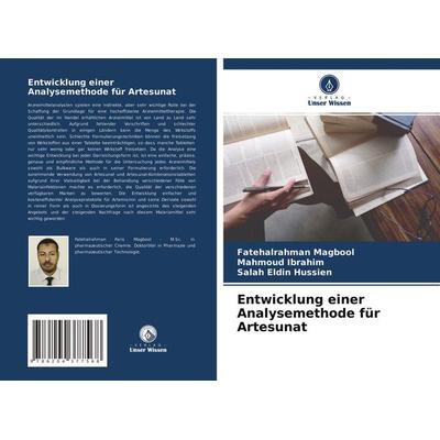 Entwicklung einer Analysemethode für Artesunat, Taschenbuch von Fatehalrahman Magbool,Mahmoud Ibrahim,Salah Eldin Hussien, Verlag Unser Wissen,