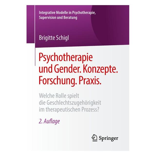 Springer Psychotherapie und Gender. Konzepte. Forschung. Praxis (Deutsch, Softcover, Brigitte Schigl) (7456159)