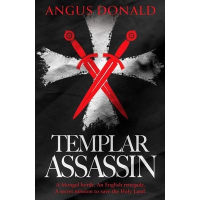 Templar Assassin, Taschenbuch von Angus Donald, Pan macmillan Ltd., 978-1-83598-092-7