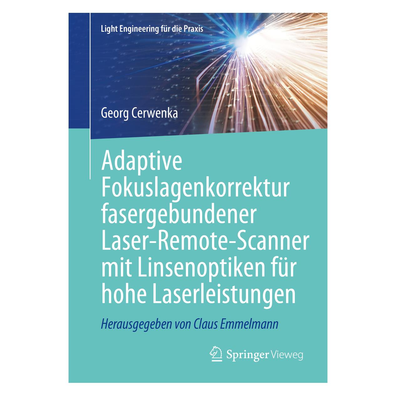 Springer Adaptive Fokuslagenkorrektur fasergebundener Laser-Remote-Scanner mit Linsenoptiken für hohe (Deutsch, Georg Cerwenka) (54674921)