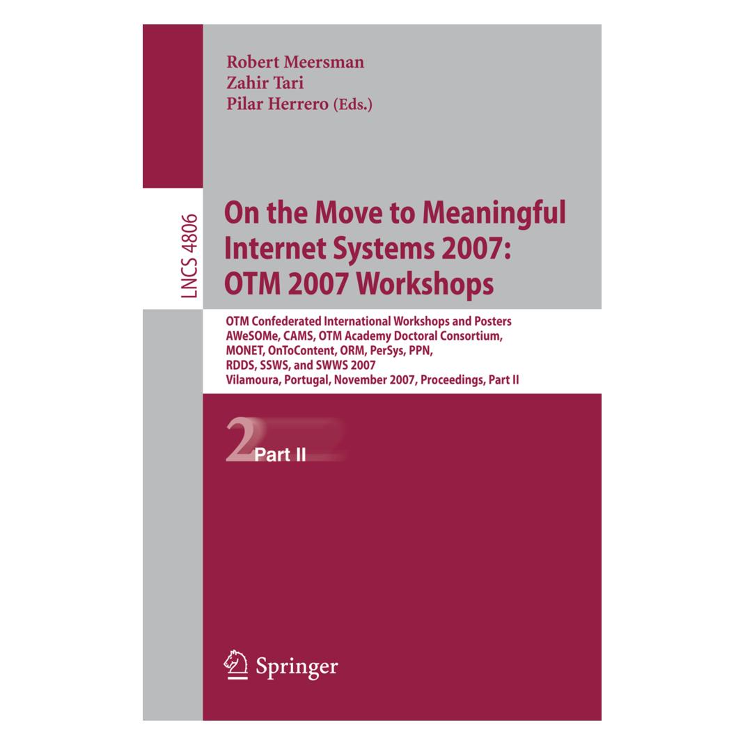 Springer On the Move to Meaningful Internet Systems 2007: OTM 2007 Workshops (Englisch, Softcover, Zahir Tari) (55499050)