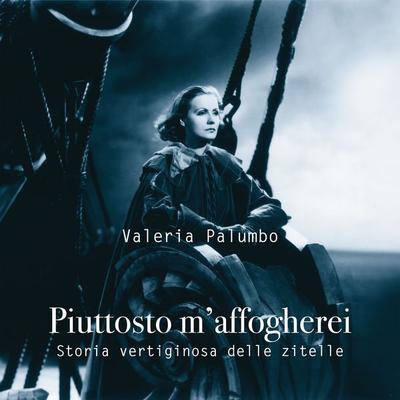 Piuttosto m'affogherei - Valeria Palumbo, Audio, 9789180122658